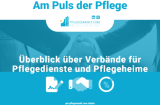 Überblick über Verbände für Pflegedienste und Pflegeheime