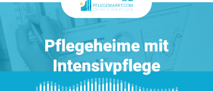 Titelbild Anzahl und Statistik der Pflegeheime mit Intensivpflege