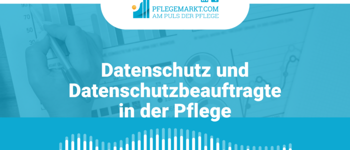 Datenschutz und Datenschutzbeauftragte in der Pflege Titelbild