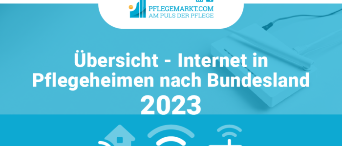 Titelbild Übersicht - Internet in Pflegeheimen nach Bundesland 2023