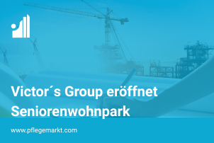 Victor´s Group eröffnet neues Seniorenzentrum