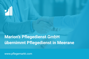 Marions Pflegedienst GmbH übernimmt Pflegedienst