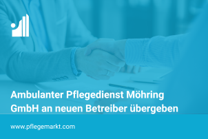 Ambulanter Pflegedienst Möhring GmbH hat einen neuen Betreiber