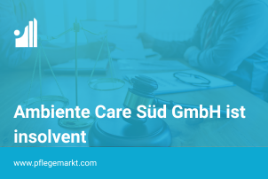 Ambiente Care Süd GmbH in der Insolvenz