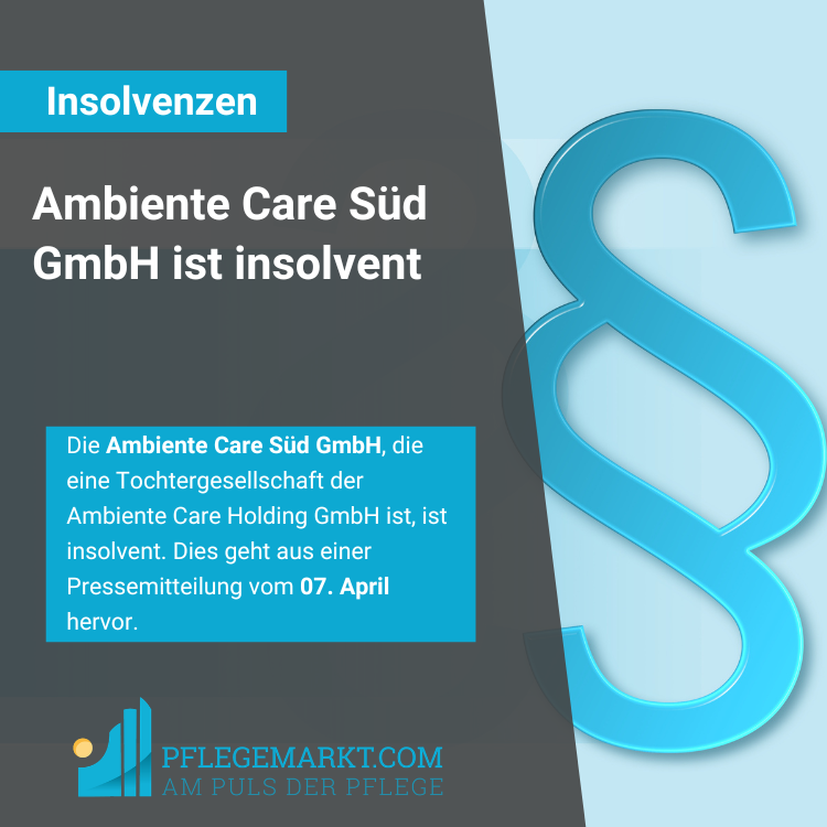 Insolvenzverfahren für die Ambiente Care Süd GmbH