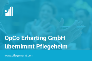 OpCo Erharting mit Übernahme von Pflegeheim